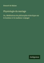 Physiologie du mariage