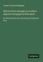 Histoire de la chirurgie en occident depuis le VIe jusqu'au XVIe siecle