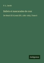 Ballets et mascarades de cour