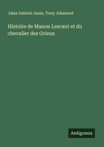 Histoire de Manon Lescaut et du chevalier des Grieux
