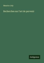 Recherches sur l'art de parvenir
