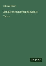 Annales des sciences géologiques