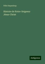 Histoire de Notre-Seigneur Jésus-Christ