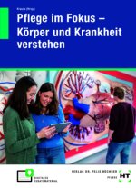 eBook inside: Buch und eBook Pflege im Fokus - Körper und Krankheit verstehen