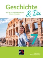 Geschichte & Du Baden-Württemberg 7
