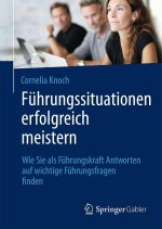 Führungssituationen erfolgreich meistern