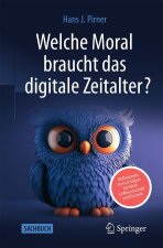 Welche Moral braucht das digitale Zeitalter
