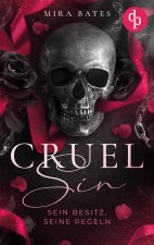 Cruel Sin - Sein Besitz, seine Regeln | Enemies to Lovers Dark Mafia Romance