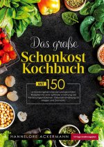 Das große Schonkost Kochbuch - leicht gemacht