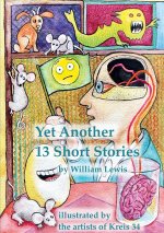 Yet Another 13 Stories by William Lewis