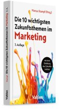 Die 10 wichtigsten Zukunftsthemen im Marketing