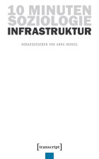 10 Minuten Soziologie: Infrastruktur