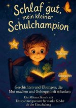 Schlaf gut, mein kleiner Schulchampion