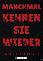 Manchmal kehren sie wieder