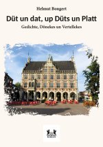 Düt un dat, up Düts un Platt