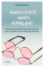 Nach rosarot wird's richtig gut
