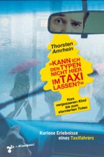 'Kann ich den Typen nicht hier im Taxi lassen?'