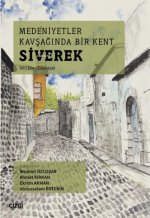 Medeniyetler Kavsaginda Bir Kent Siverek