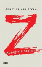 Z Kusaginin Secimi