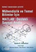 Mühendislik ve Temel Bilimler Icin Matlab Destekli Sayisal Analiz