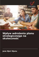 Wp?yw wdro?enia planu strategicznego na skuteczno??