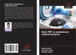 Rola PRF w endodoncji regeneracyjnej