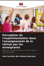 Perception de l'expérimentation dans l'enseignement de la chimie par les enseignants