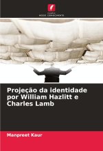 Projeç?o da identidade por William Hazlitt e Charles Lamb