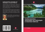 Conhecimentos avançados em hidrologia e recursos hídricos