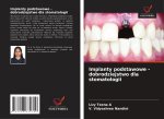 Implanty podstawowe - dobrodziejstwo dla stomatologii
