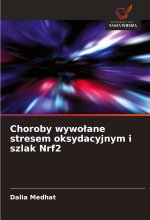 Choroby wywo?ane stresem oksydacyjnym i szlak Nrf2