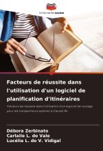 Facteurs de réussite dans l'utilisation d'un logiciel de planification d'itinéraires