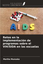Retos en la implementación de programas sobre el VIH/SIDA en las escuelas