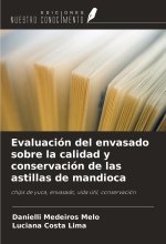 Evaluación del envasado sobre la calidad y conservación de las astillas de mandioca