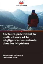 Facteurs précipitant la maltraitance et la négligence des enfants chez les Nigérians