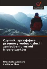 Czynniki sprzyjaj?ce przemocy wobec dzieci i zaniedbaniu w?ród Nigeryjczyków