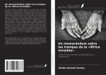 Un memorándum sobre las trampas de la 'África invisible'