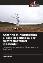 Antenna miniaturizzata a base di cellulosa per ricetrasmettitori indossabili