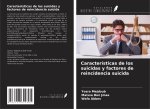 Características de los suicidas y factores de reincidencia suicida
