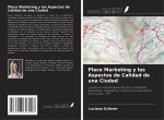 Place Marketing y los Aspectos de Calidad de una Ciudad