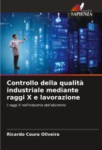 Controllo della qualit? industriale mediante raggi X e lavorazione