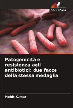 Patogenicit? e resistenza agli antibiotici: due facce della stessa medaglia