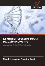 Kryminalistyczne DNA i rozcz?onkowanie
