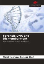 Forensic DNA and Dismemberment