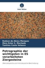 Petrographie der wichtigsten in ES verarbeiteten Ziergesteine