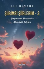 Siirimsi Siirlerim - 3;Gökyüzünden Yansiyanlar S Melankolik Kalplere