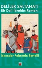 Deliler Saltanati Bir Deli Ibrahim Romani
