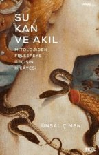 Su, Kan ve Akil