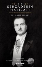 Sehzade Ali Vasib Efendi - Bir Sehzadenin Hatirati