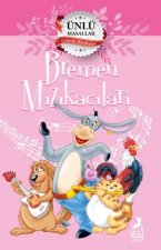 Ünlü Masallar - Bremen Mizikacilari
